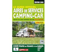 Guide officiel aires de services camping-car: Toutes les aires repérées sur un atlas routier