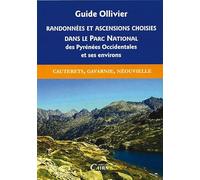 Guide Ollivier Parc National Des Pyrenees Occidentales 2 - Cauterets, Gavarnie, Neouvielle: Tome 2, Du Cambales au Néouvielle Cauterets, Gavarnie, Néouvielle