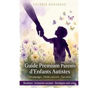 Guide parents autisme premium 2026: Outils concrets, témoignages vrais et stratégies bienveillantes pour transformer votre quotidien (HEALTHY TIPS)