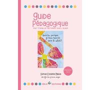 Guide pédagogique pour travailler autrement avec l'album: Sais-tu pourquoi je suis tournée vers le soleil ?