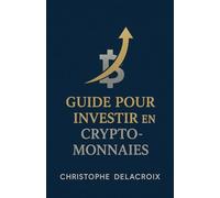 Guide pour investir en crypto-monnaies