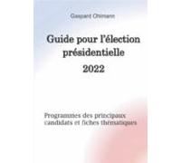 Guide Pour Lélection Présidentielle 2022 (ebook)