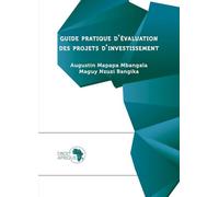 Guide pratique d’évaluation des projets d’investissement