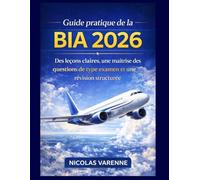 Guide pratique de la BIA 2026: Des leçons claires, une maîtrise des questions de type examen et une révision structurée (Plan de réussite aux examens)