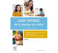 Guide pratique de la direction de crèche: Gestion, management, organisation