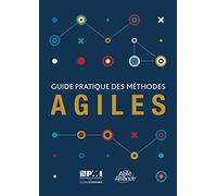 Guide pratique des mâthodes Agiles (French edition of Agile practice guide)
