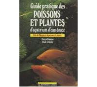 Guide Pratique Des Poissons Et Plantes Daquarium Deau Douce (ebook)