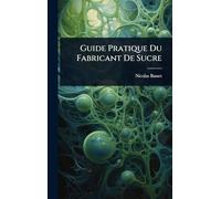 Guide Pratique Du Fabricant De Sucre