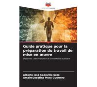 Guide pratique pour la préparation du travail de mise en ¿uvre: Diplômes : administration et comptabilité publique