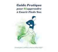 Guide Pratique pour Réapprendre à Courir Pieds Nus