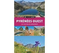 Guide rando Pyrénées Ouest: Les plus belles randonnées