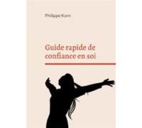 Guide Rapide De Confiance En Soi (ebook)