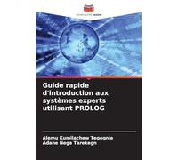 Guide rapide d'introduction aux systèmes experts utilisant PROLOG