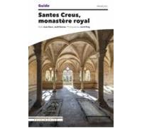 Guide Santes Creus Monastere Royal