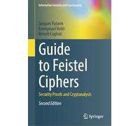 Guide to Feistel Ciphers: Security Proofs and Cryptanalysis (Information Security and Cryptography)