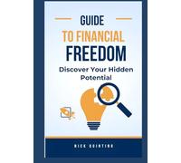 Guide to Financial Freedom: Discover Your Hidden Potential