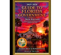 Guide to Florida Government: 56th Edition (2025-2026)