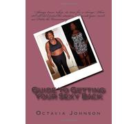 Guide to Getting your Sexy Back