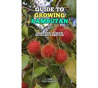 Guide to Growing Rambutan: Learn how to grow excellent Rambutan
