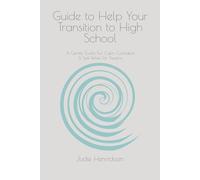 Guide to Help Your Transition to High School: A Gentle Toolkit For Calm, Confident & Self Belief For Tweens