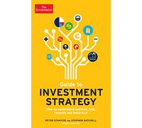 Guide To Investment Strategy: How to understand markets, risk, rewards and behaviour