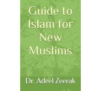 Guide to Islam for New Muslims (Islamic books series)