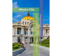 Guide to Mexico City’s Hidden Gems: Panache Mexico City (Caribbean and Central America with Panache)