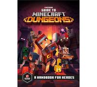 GUIDE TO MINECRAFT DUNGEONS HC: A Handbook for Heroes