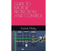 GUIDE TO MOTOR PROTECTION AND CONTROL