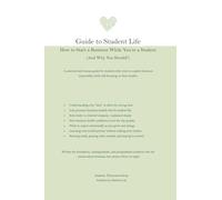 Guide to Student Life: How to Start a Business While You’re a Student (And Why You Should?)