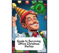 Guide to Surviving Office Christmas Parties: Funny gift - Notebook | Book with empty lined pages | 6" x 9" (15.24 x 22.86 cm) | 200 pages, Perfect gag gift