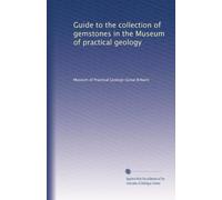 Guide to the collection of gemstones in the Museum of practical geology