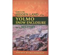 Guide to the Hidden Land of the Yolmo Snow Enclosure and its History