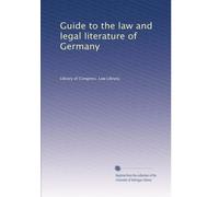 Guide to the law and legal literature of Germany. nos. 6-7