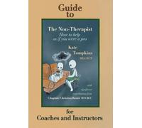 Guide to The Non-Therapist: for Coaches and Instructors