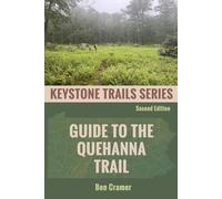 Guide to the Quehanna Trail: Second Edition: 5 (Keystone Trails Series)
