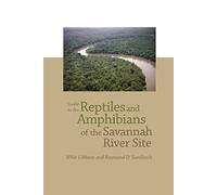 Guide to the Reptiles and Amphibians of the Savannah River Site