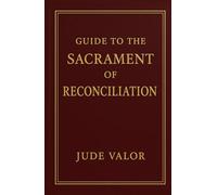 Guide to the Sacrament of Reconciliation: A Step-by-Step Roadmap to Spiritual Peace, Healing, and Renewal (Premium Hardcover) (Pocket Guide for Christians)