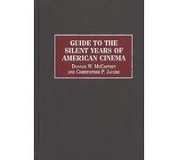 Guide to the Silent Years of American Cinema (Reference Guides to the World's Cinema)
