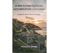 GUIDE TOURISTIQUE DES ASTURIES ET DE CANTABRIE: Cangas de Onís et Picos de Europa