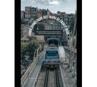 Guide touristique des trains en France 2026: Votre guide complet du voyage en train en France : itinéraires, pass et incontournables régionaux (Train Travel Guide)