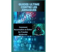 Guide ultime contre les arnaques en ligne