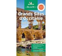 Guide Vert Les grands sites de l'Occitanie: Sud de France