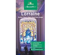 Guide Vert Lorraine Michelin: Verdun, Nancy, Metz, Massif des Voges