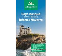 GUIDE VERT PAYS BASQUE FRANCE, ESPAGNE ET NAV 2024: Béarn & Navarre (LA GUIA VERDE MICHELIN)