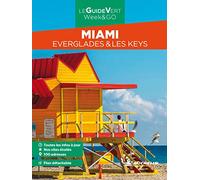 Guide Vert WE&GO Miami, Everglades & Les Keys (Guides Verts WE&GO)
