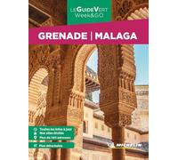 GUIDE VERT WEEK & GO GRENADE, MALAGA 2024 (LA GUIA VERDE MICHELIN WEEK END)