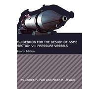 Guidebook for the Design of ASME Section VIII Pressure Vessels