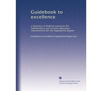 Guidebook to excellence: a directory of federal resources for mathematics and science education improvement for the Appalachia Region: Volume 2