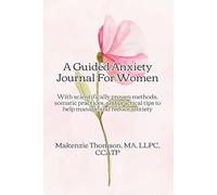 Guided Anxiety Journal For Women: With Daily Prompts And Useful Tips That Actually Work